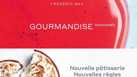 Sortie du livre Gourmandise Raisonnée - Frédéric Bau